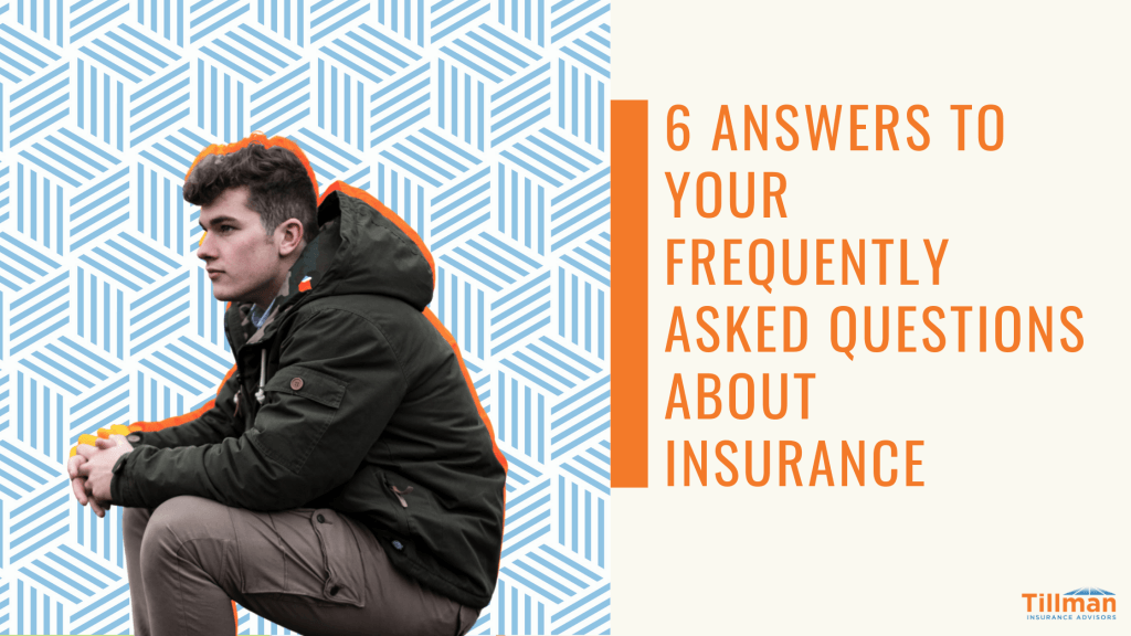 Frequently Asked Questions About Insurance