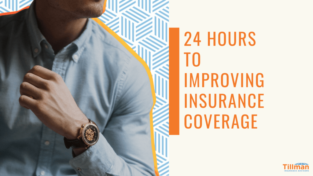 24 Hours to Improving Insurance Coverage