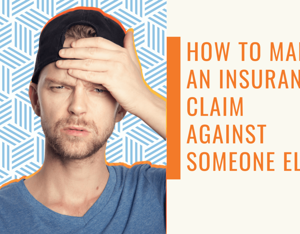 How to file insurnace claim against someone else