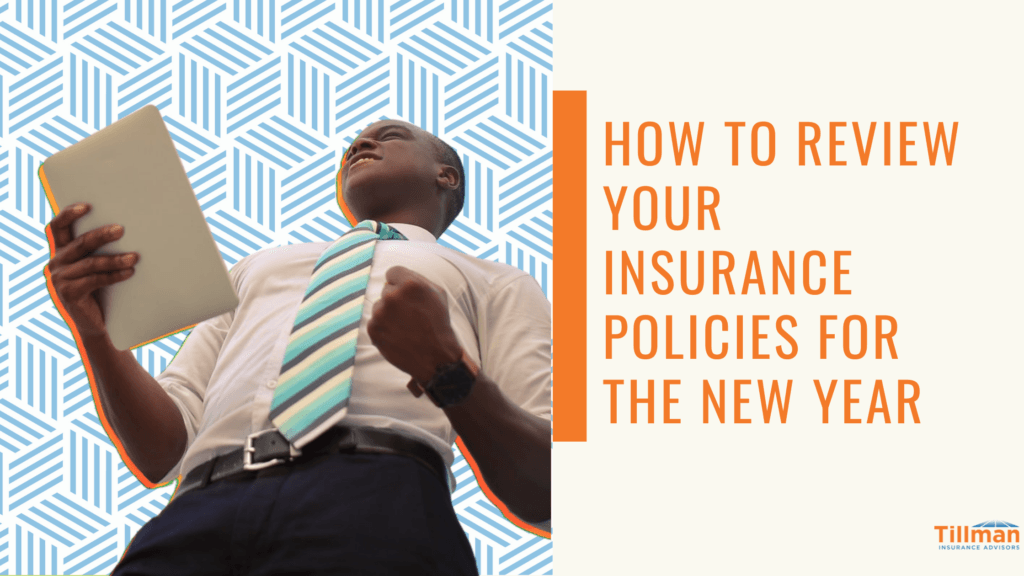 Review your Insurance Policies