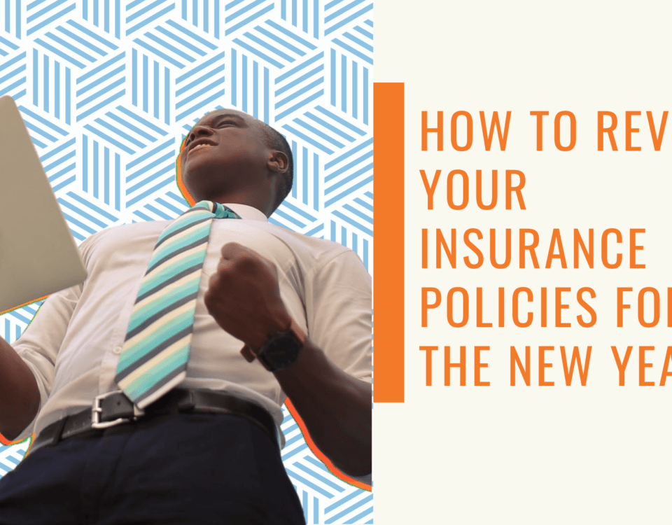 Review your Insurance Policies
